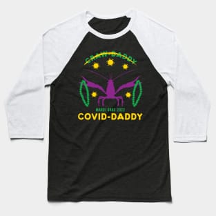 Mardi Gras 2022 Covid Daddy Baseball T-Shirt